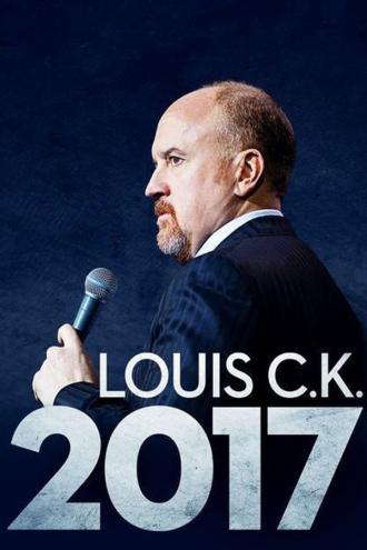 Louis C.K.: 2017 (2017)