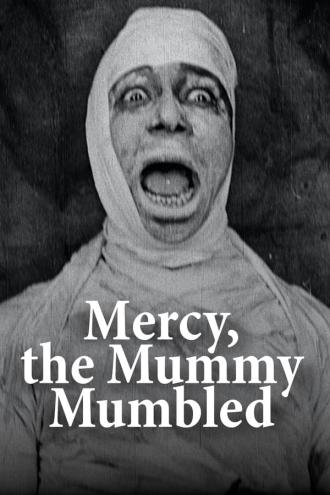 Mercy, the Mummy Mumbled (1918)