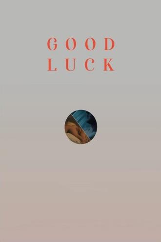 Good Luck (2020)