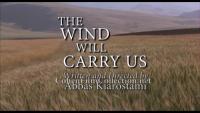 The Wind Will Carry Us (1999)
